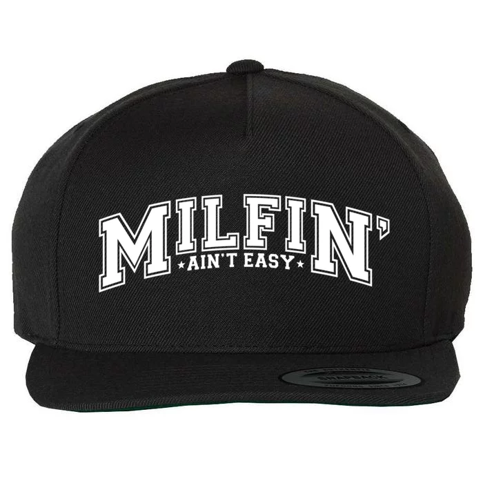 Milfin AinT Easy Funny Retro Hot Mom Saying MotherS Day Gift Wool Snapback Cap