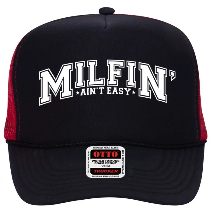 Milfin AinT Easy Funny Retro Hot Mom Saying MotherS Day Gift High Crown Mesh Trucker Hat