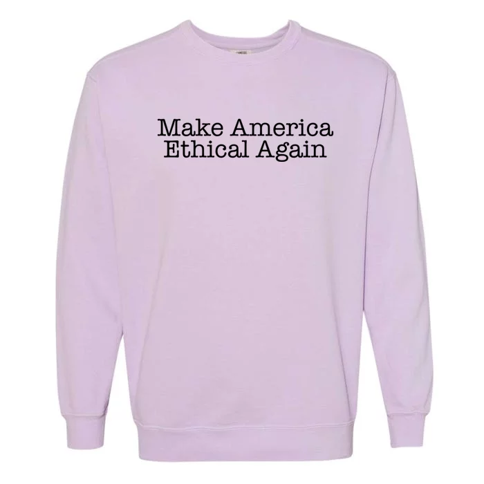 Make America Ethical Again Gift Garment-Dyed Sweatshirt