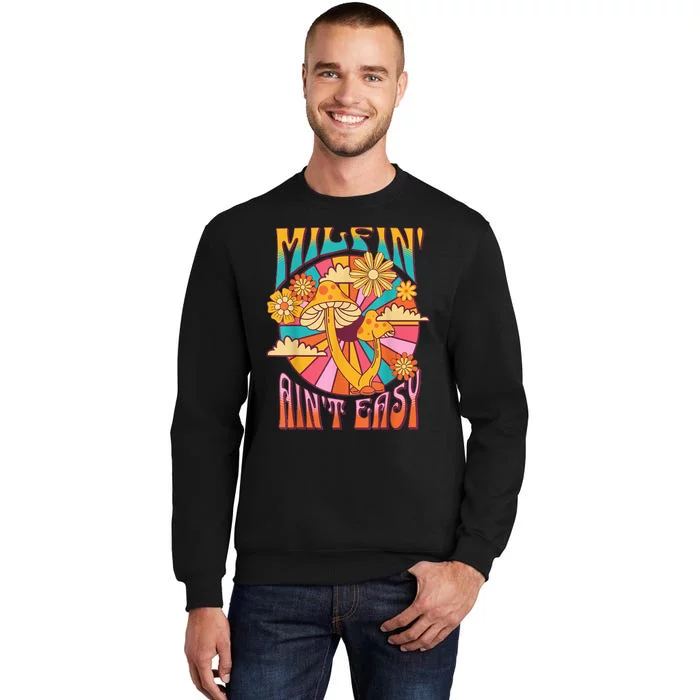 Milfin' Ain't Easy Fit Hot Mom Milf for Mother's Day Funny Tall Sweatshirt