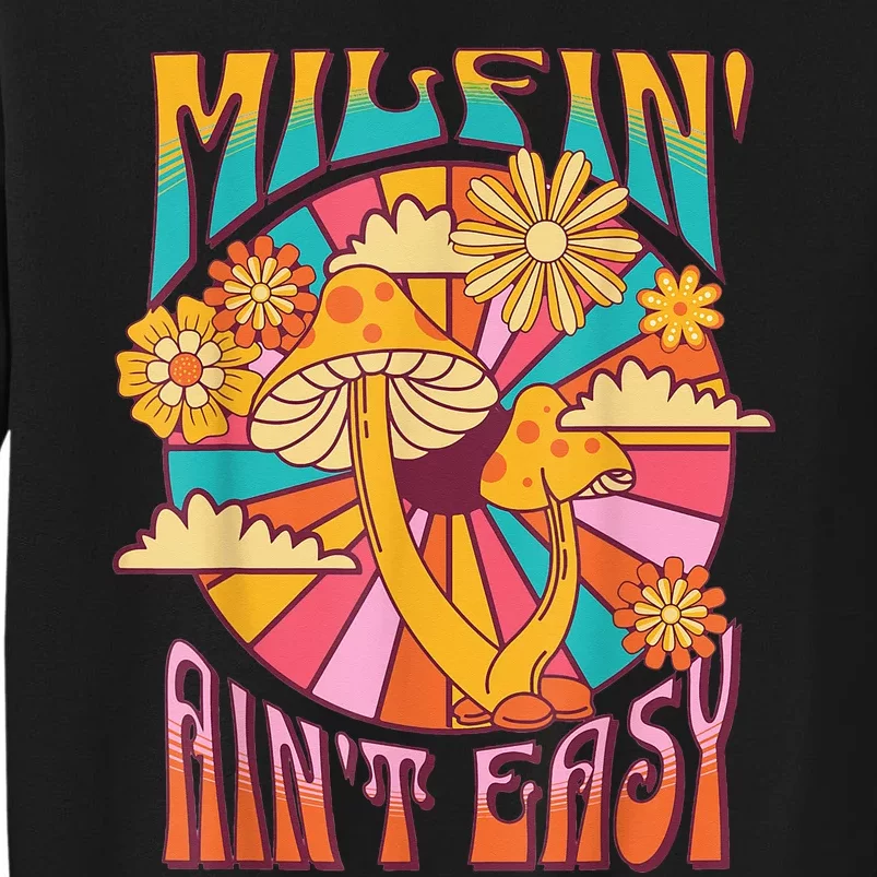 Milfin' Ain't Easy Fit Hot Mom Milf for Mother's Day Funny Tall Sweatshirt