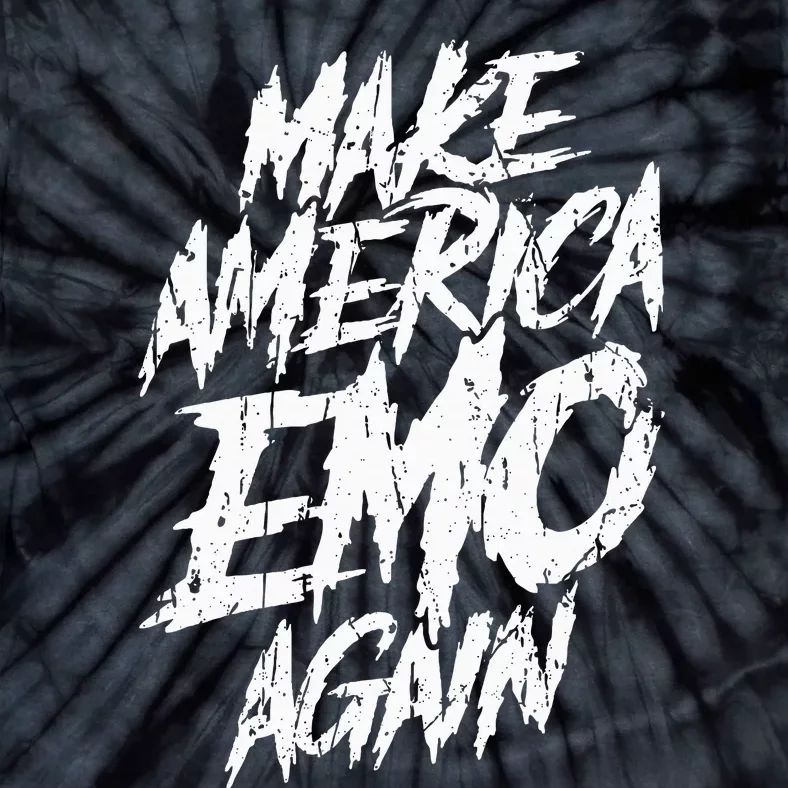 Make America Emo Again Emo Culture Tie-Dye T-Shirt