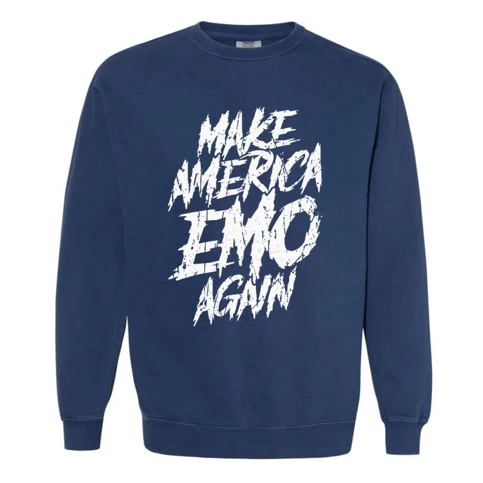 Make America Emo Again Emo Culture Garment-Dyed Sweatshirt