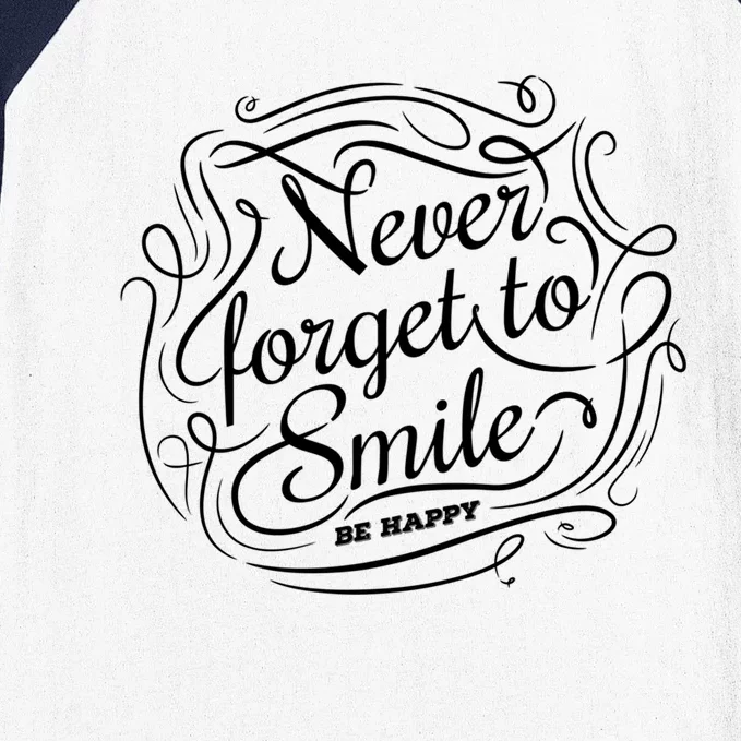 Motivational And Elegant Never Forget To Smile Gift Baseball Sleeve Shirt