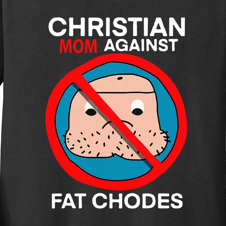 Mom Against Fat Chodes Christian Jesus Funny Kids Long Sleeve Shirt