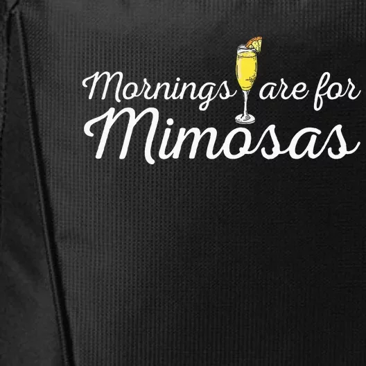 Mornings Are For Mimosas Brunch Breakfast Outfit City Backpack