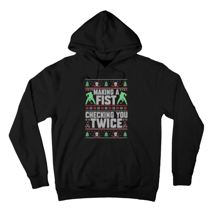 Making A Fist Checking You Twice Ugly Christmas Tall Hoodie