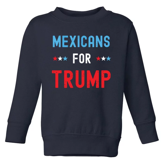 Mexican Americans For Trump Hispanic Vote Republican Gift Toddler Sweatshirt