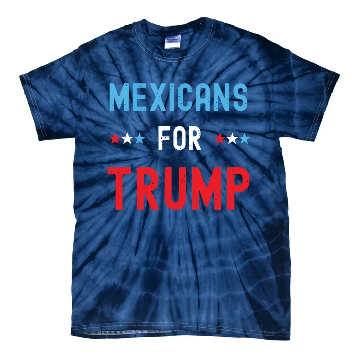 Mexican Americans For Trump Hispanic Vote Republican Gift Tie-Dye T-Shirt