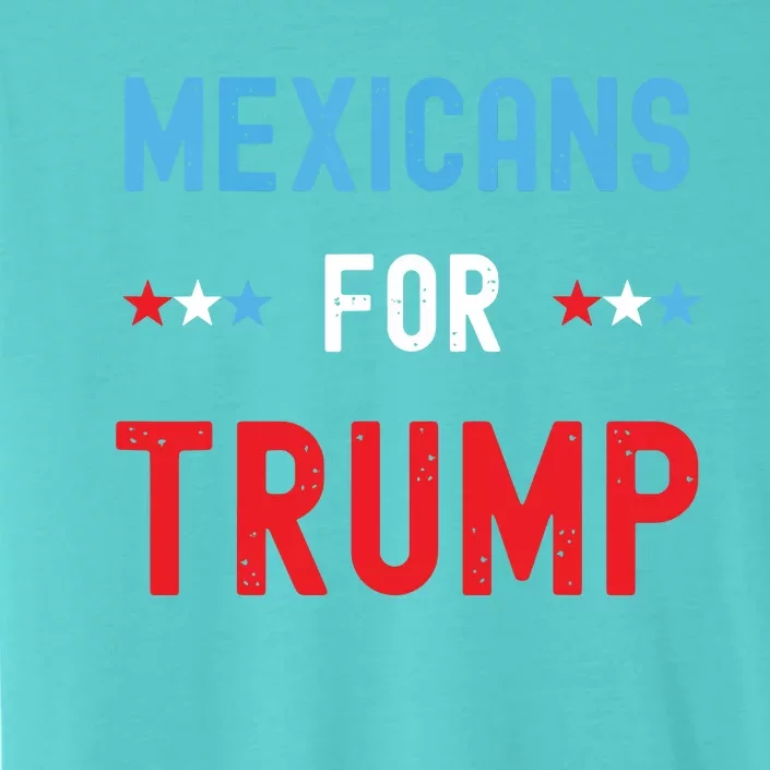 Mexican Americans For Trump Hispanic Vote Republican Gift ChromaSoft Performance T-Shirt