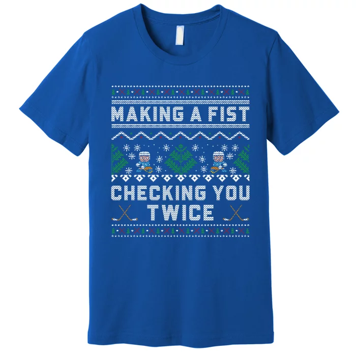 Making A Fist Checking You Twice Ice Hockey Players Xmas Gift Premium T-Shirt