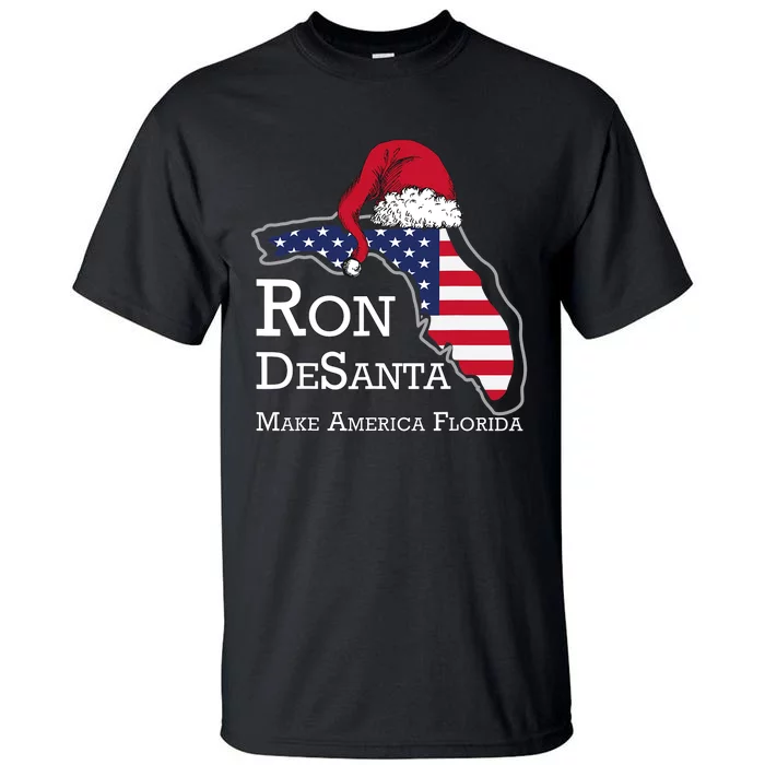 Make America Florida Ron DeSanta DeSantis Election Christmas Tall T-Shirt