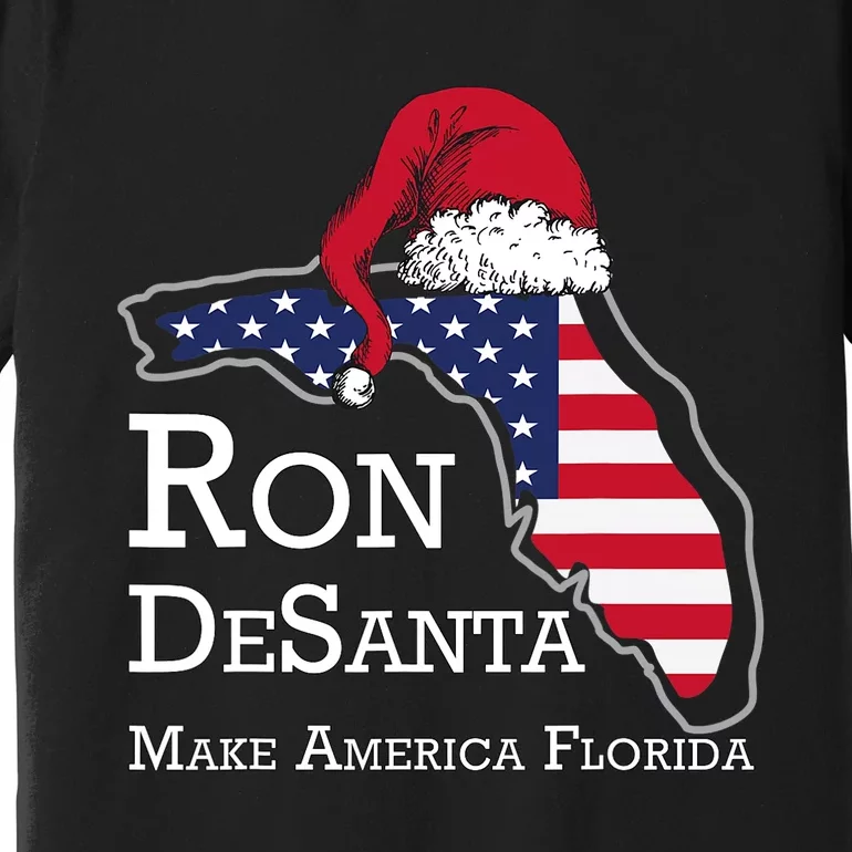 Make America Florida Ron DeSanta DeSantis Election Christmas Premium T-Shirt