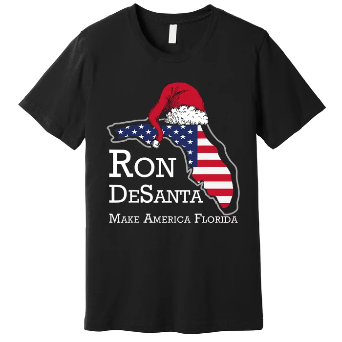 Make America Florida Ron DeSanta DeSantis Election Christmas Premium T-Shirt