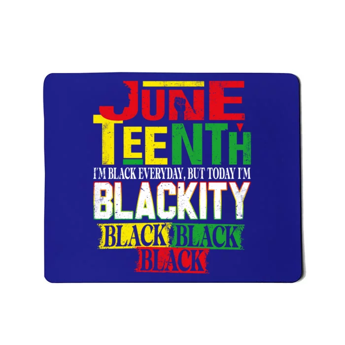 Melanin African Freedom Day Independence Juneteenth Blackity Gift Mousepad