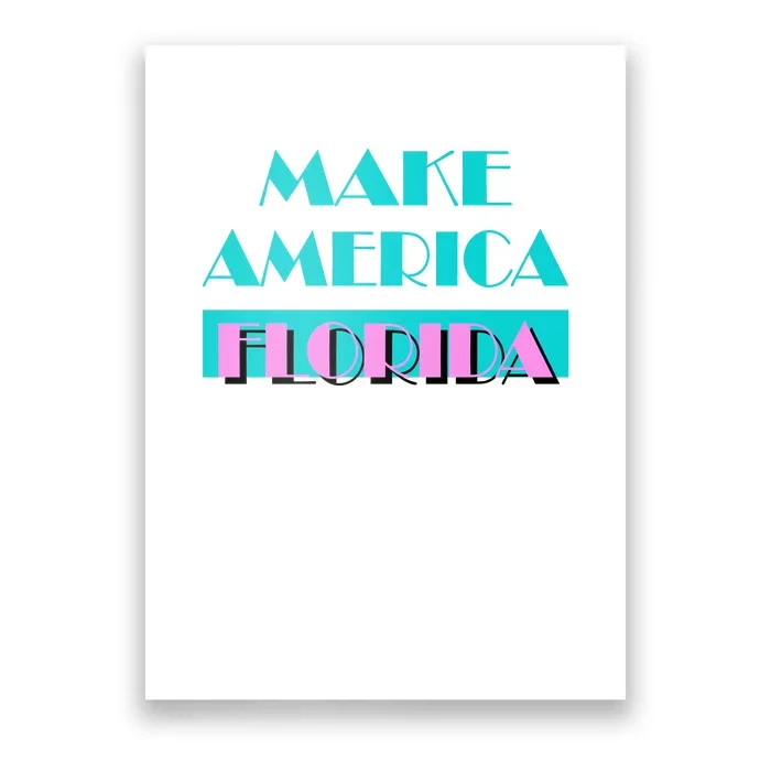 Ron Desantis 2024 Make America Florida Poster