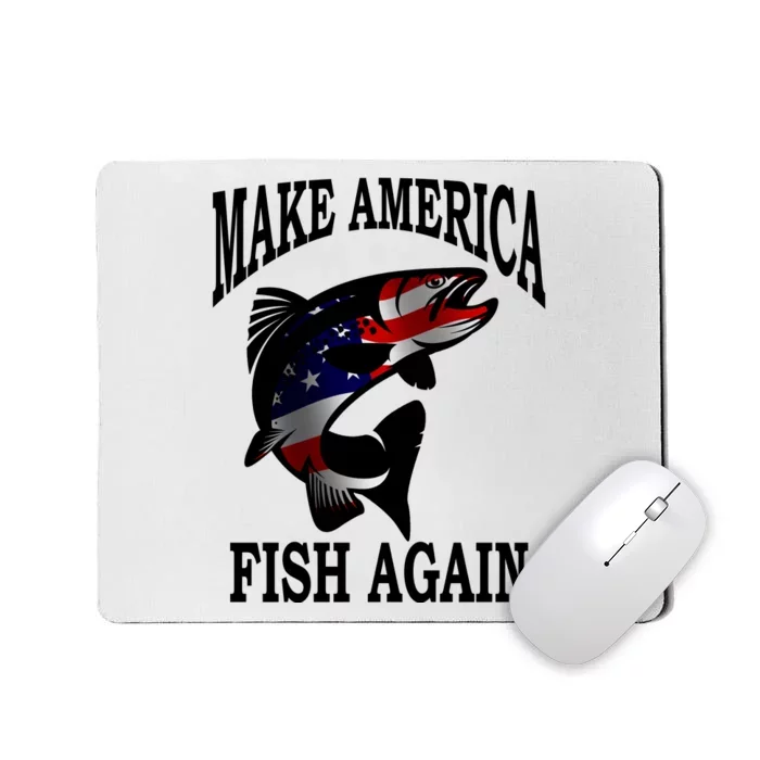 Make America Fish Again USA Fishing Gift Mousepad