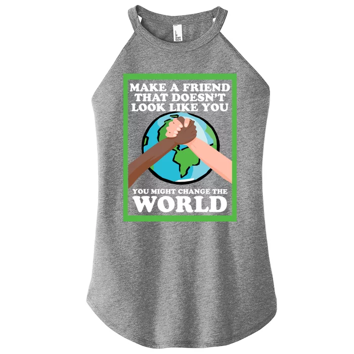 Make A Friend That Doesn't Look Like You Gift Hands Holding Gift Women’s Perfect Tri Rocker Tank