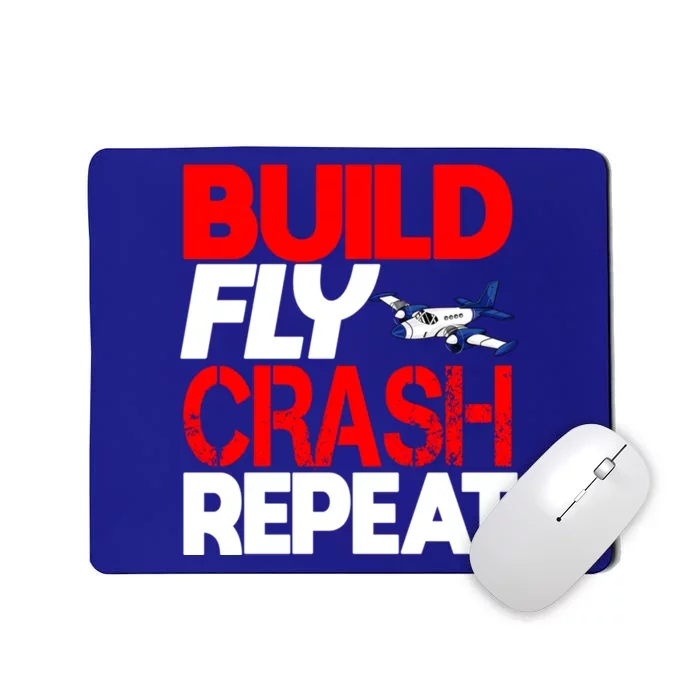 Model Airplane Funny Hobby Christmas Gift Build Crash Repeat Gift Mousepad