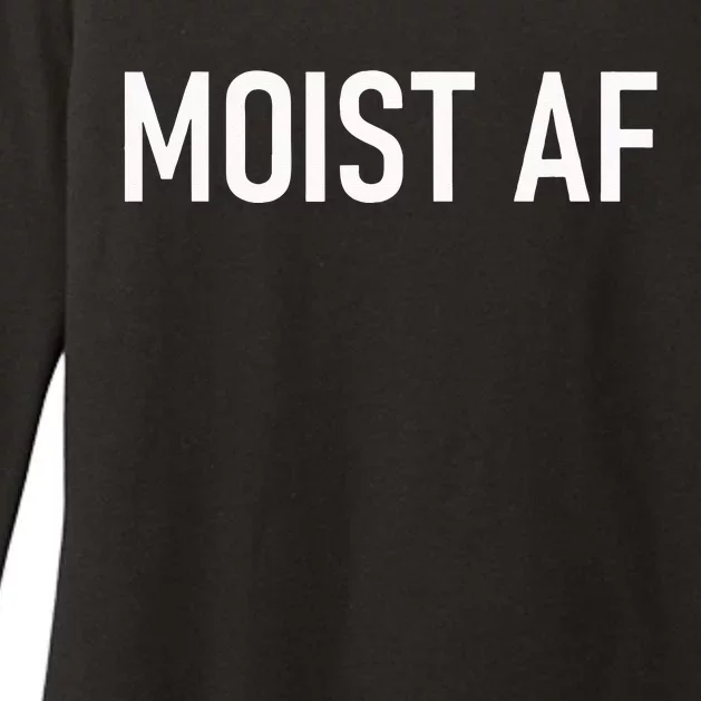 Moist AF Funny Jokes Sarcastic Sayings Womens CVC Long Sleeve Shirt