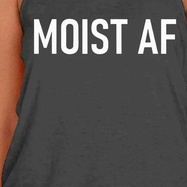 Moist AF Funny Jokes Sarcastic Sayings Women's Knotted Racerback Tank