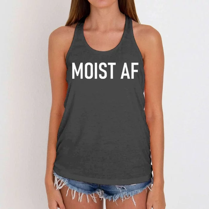 Moist AF Funny Jokes Sarcastic Sayings Women's Knotted Racerback Tank