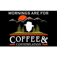 Mornings Are For Coffee And Contemplation Bumper Sticker