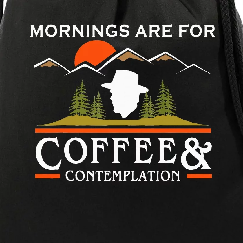 Mornings Are For Coffee And Contemplation Drawstring Bag