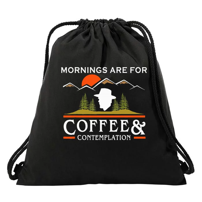 Mornings Are For Coffee And Contemplation Drawstring Bag