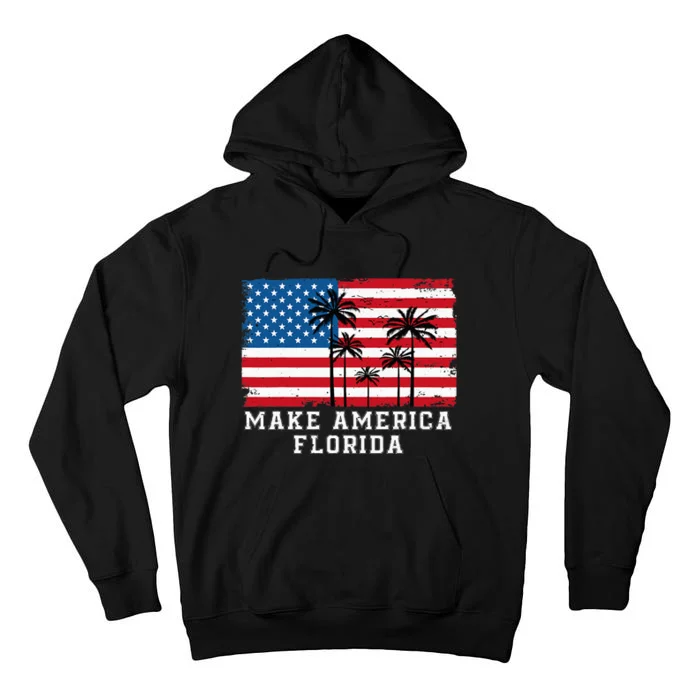 Make America Florida DeSantis 2024 Trump DeSantis Election Tall Hoodie