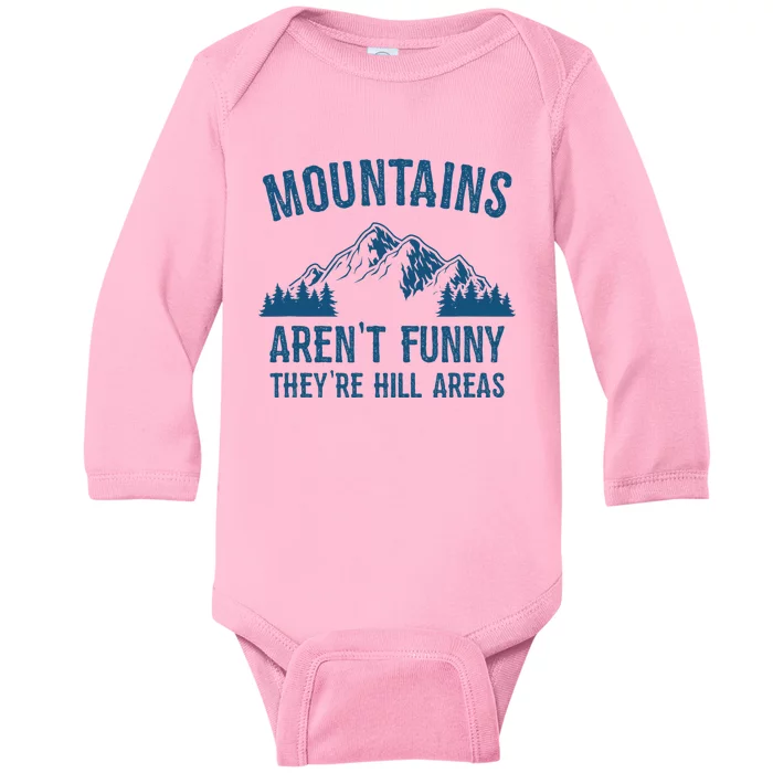 Mountains Arent Funny Theyre Hill Areas Funny Hiking Pun Baby Long Sleeve Bodysuit