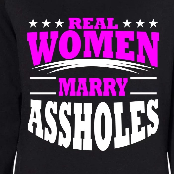 Marry Assholes Funny Gag Gift For Wife From Husband Womens California Wash Sweatshirt