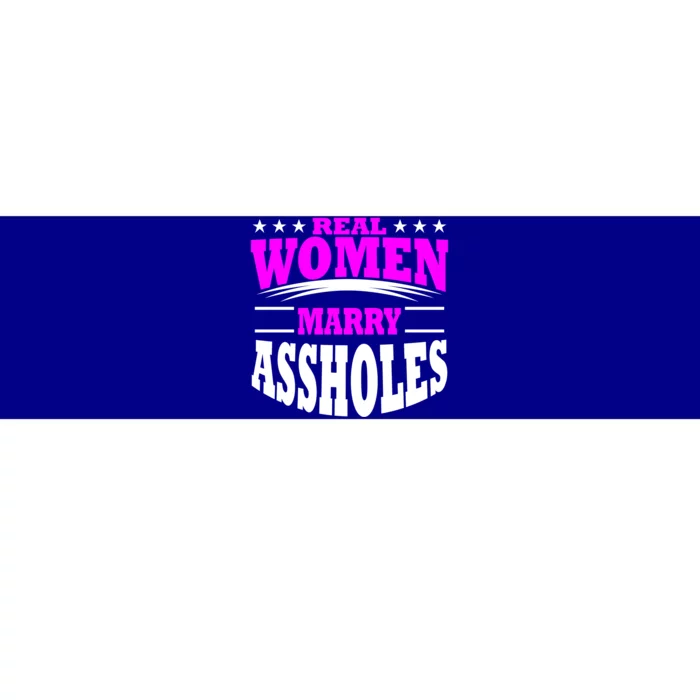 Marry Assholes Funny Gag Gift For Wife From Husband Bumper Sticker