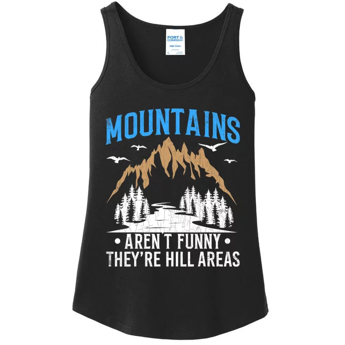 Mountains Arent Funny Hill Areas Funny Hiker Hiking Graphic Ladies Essential Tank