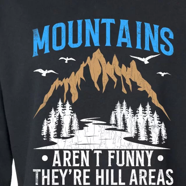 Mountains Arent Funny Hill Areas Funny Hiker Hiking Graphic Cropped Pullover Crew