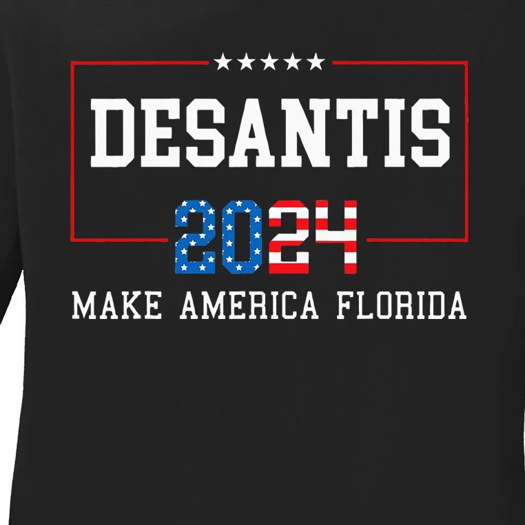 Make America Florida DeSantis 2024 Ladies Long Sleeve Shirt