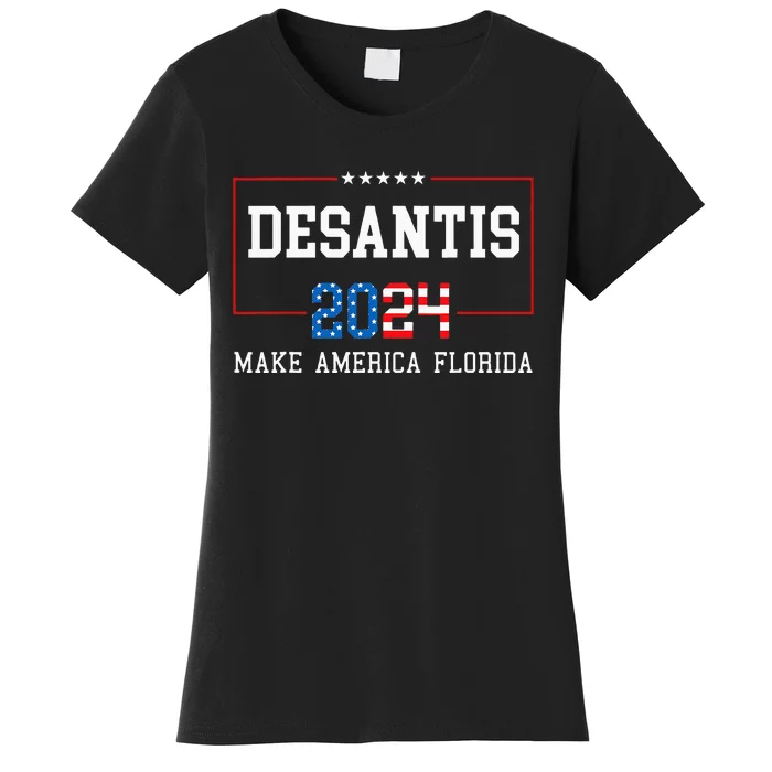 Make America Florida DeSantis 2024 Women's T-Shirt