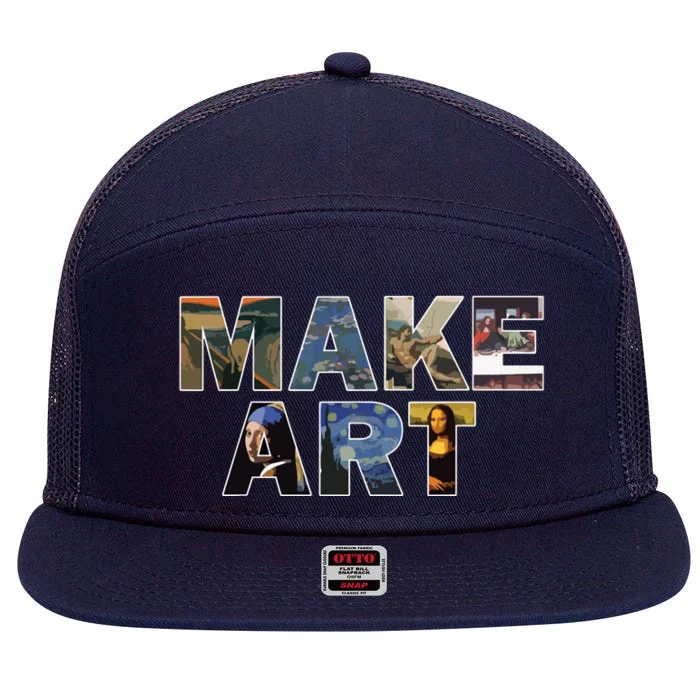 MAKE ART Fun Humor Artistic Painting Artsy Artist Gift 7 Panel Mesh Trucker Snapback Hat