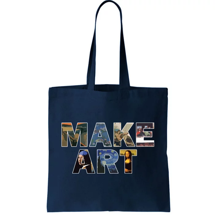 MAKE ART Fun Humor Artistic Painting Artsy Artist Gift Tote Bag