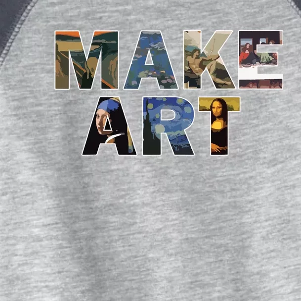 MAKE ART Fun Humor Artistic Painting Artsy Artist Gift Toddler Fine Jersey T-Shirt