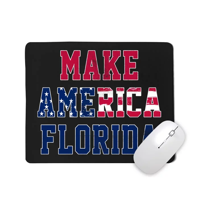 Make America Florida, Desantis 2024 Election Funny Sarcastic Mousepad