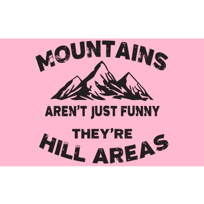 Mountains Arent Funny Theyre Hill Areas Dad Joke Word Pun Bumper Sticker