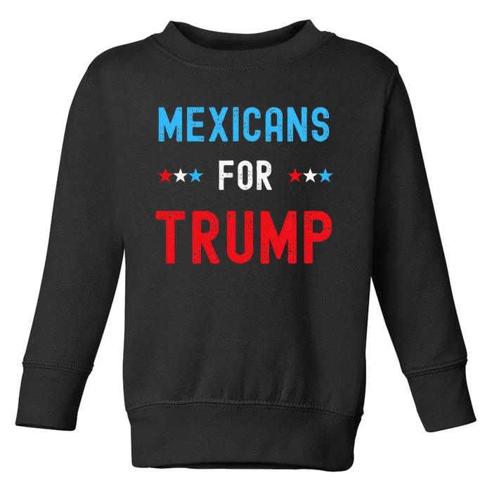 Mexican Americans For Trump Hispanic Vote Republican Toddler Sweatshirt