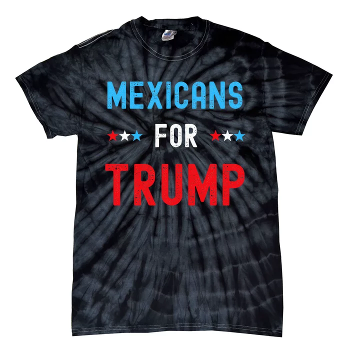 Mexican Americans For Trump Hispanic Vote Republican Tie-Dye T-Shirt