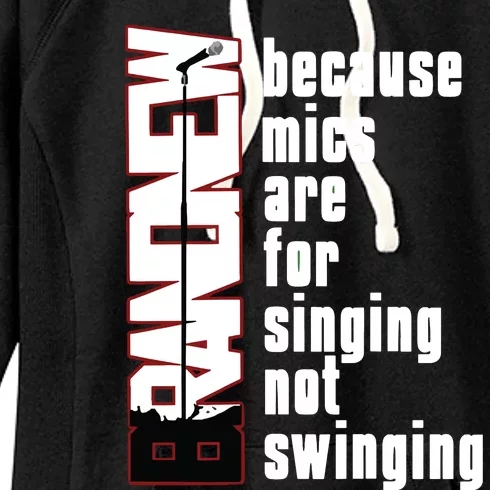 Mics Are For Singing Not Swinging Women's Fleece Hoodie