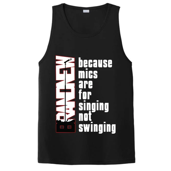 Mics Are For Singing Not Swinging Performance Tank