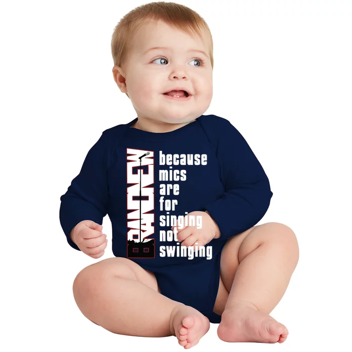 Mics Are For Singing Not Swinging Baby Long Sleeve Bodysuit