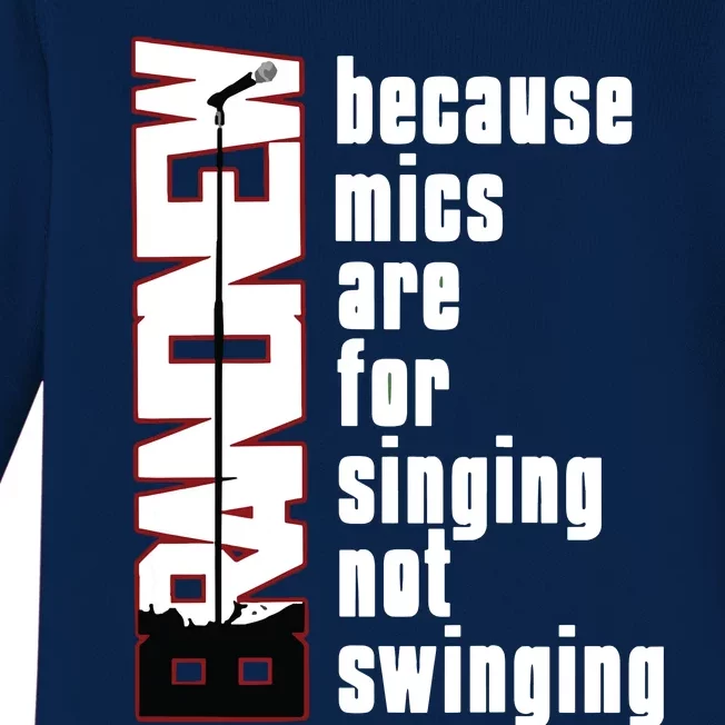 Mics Are For Singing Not Swinging Baby Long Sleeve Bodysuit