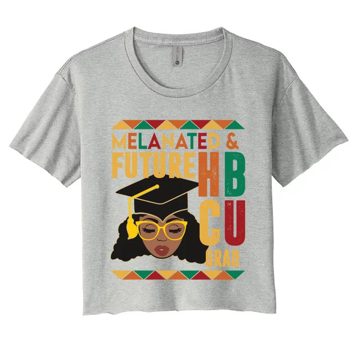 Melanated And Future Hbcu Grad African Hbcu Black History Gift Women's Crop Top Tee