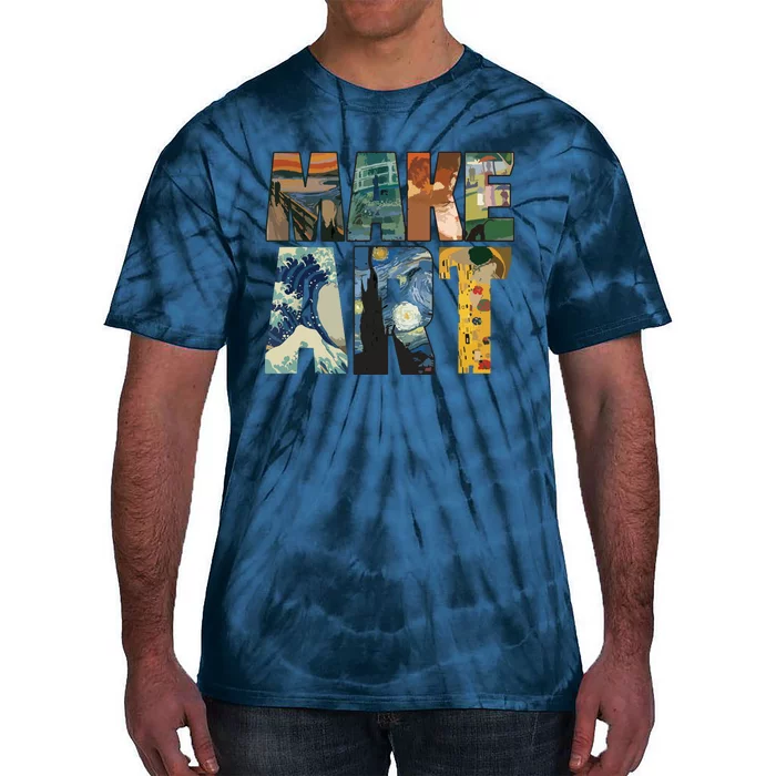 MAKE ART | Funny Artist Artistic Humor Painting Cool Tie-Dye T-Shirt